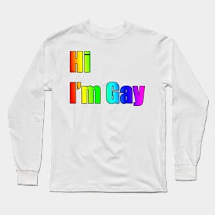 Hi, I'm Gay Long Sleeve T-Shirt